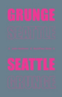 Grunge Seattle (MusicPlace) - Justin Henderson