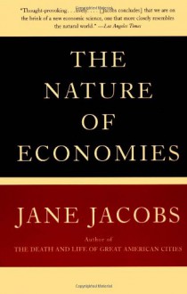 The Nature of Economies - Jane Jacobs