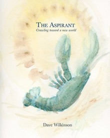 The Aspirant - Dave Wilkinson, Diane deGrasse