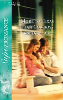 More to Texas than Cowboys - Roz Denny Fox