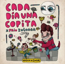 Cada día una copita - Paio Zuloaga, Liniers