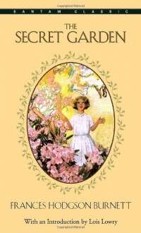 The Secret Garden - Lois Lowry, Frances Hodgson Burnett