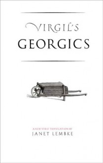 Virgil's Georgics - Virgil, Janet Lembke