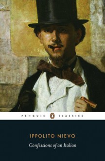 Confessions of an Italian (Penguin Classics) - Ippolito Nievo, Lucy Riall, Frederika Randall