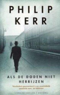 Als de doden niet herrijzen - Philip Kerr, Herman van der Ploeg