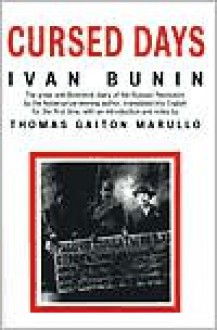 Cursed Days: Diary of a Revolution - Ivan Bunin