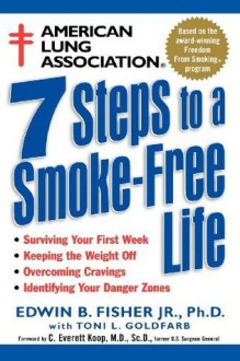 American Lung Association 7 Steps to a Smoke-Free Life - Edwin B. Fisher