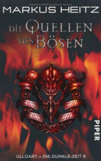 Die Quellen des Bösen - Markus Heitz