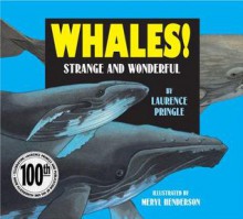 Whales!: Strange and Wonderful - Laurence Pringle