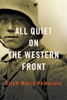 All Quiet on the Western Front - Erich Maria Remarque