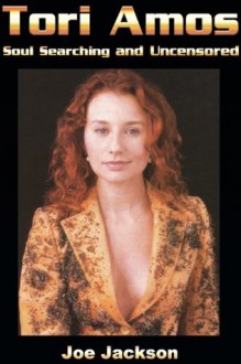 Tori Amos: Soul Searching and Uncensored - Joe Jackson