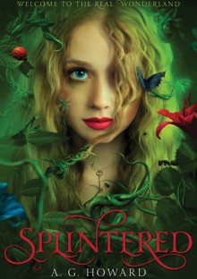 Splintered - A. G. Howard