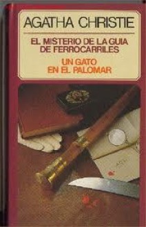 El misterio de la guia de ferrocarriles / Un gato en el palomar - Agatha Christie