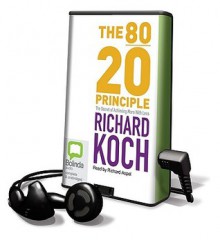 The 80/20 Principle: The Secret of Achieving More with Less - Richard Koch, Richard Aspel