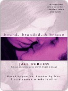 Bound, Branded, & Brazen - Jaci Burton