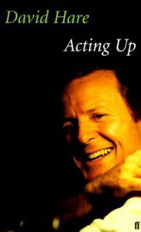 Acting Up - David Hare