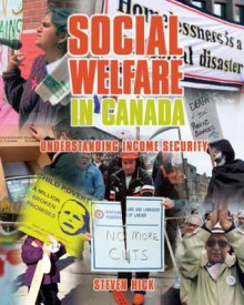 Social Welfare in Canada: Understanding Income Security - Hick