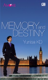 Memory and Destiny - Yunisa KD