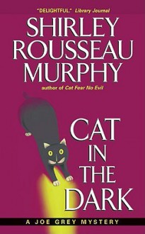 Cat in the Dark - Shirley Rousseau Murphy