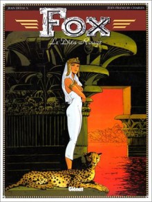 Fox, Tome 4: Le Dieu Rouge - Jean Dufaux, Jean-François Charles