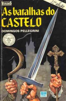 As batalhas do castelo (Coleção Veredas) - Domingos Pellegrini