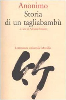 Storia di un tagliabambù - Anonymous, Adriana Boscaro