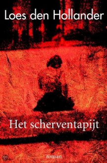 Het Scherventapijt - Loes den Hollander