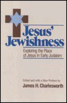 Jesus Jewishness - James H. Charlesworth