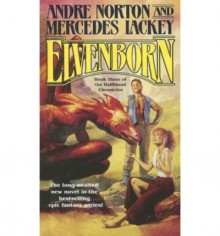 Elvenborn - Andre Norton, Mercedes Lackey