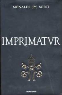 Imprimatur: con una prefazione degli autori - Rita Monaldi, Francesco Sorti