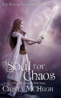 A Soul For Chaos - Crista McHugh