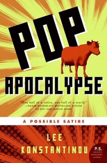 Pop Apocalypse - Lee Konstantinou