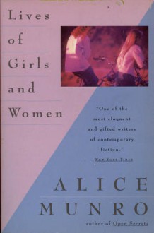 Lives of Girls and Women - Alice Munro