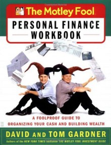 The Motley Fool Personal Finance Workbook - David Gardner, Tom Gardner