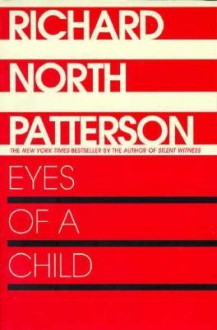 Eyes of a Child (Christopher Paget Series #3) - Richard North Patterson