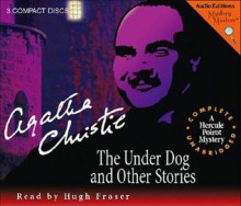 The Under Dog and Other Stories - Hugh Fraser, Agatha Christie