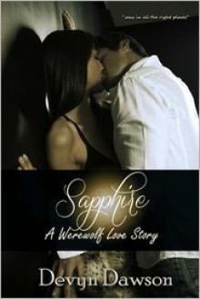 Sapphire A Werewolf Love Story - Devyn Dawson