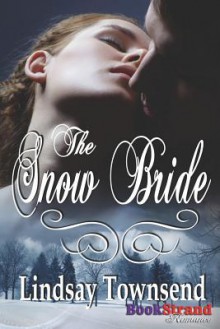 The Snow Bride (Bookstrand Publishing Romance) - Lindsay Townsend