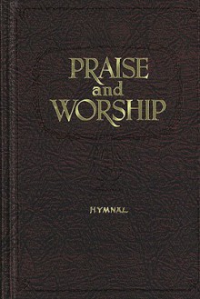 Praise and Worship -MRN: Hymnal - Lillenas Publishing Company