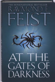 At the Gates of Darkness - Raymond E. Feist