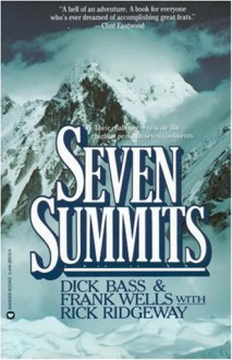 Seven Summits - Dick Bass, Frank Wells, Rick Ridgeway