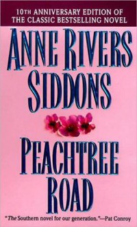 Peachtree Road - Anne Rivers Siddons