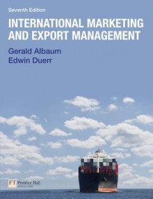 International Marketing & Export Management (7th Edition) - Gerald Albaum