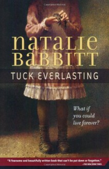 Tuck Everlasting - Natalie Babbitt