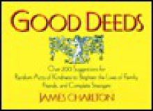 Good Deeds - James Charlton, Barbara Binswanger