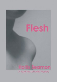 Flesh - Hollis Seamon