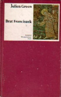 Brat Franciszek - Julien Green