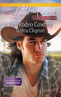 Her Rodeo Cowboy - Debra Clopton