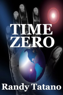 Time Zero - Randy Tatano