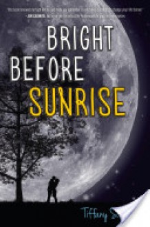 Bright Before Sunrise - Tiffany Schmidt